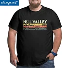 Футболки Hill Valley 1985, мужские футболки, футболки назад в будущее, путешествия по времени, фильму BTTF, футболка большой высоты, блузка, размеры до 6XL