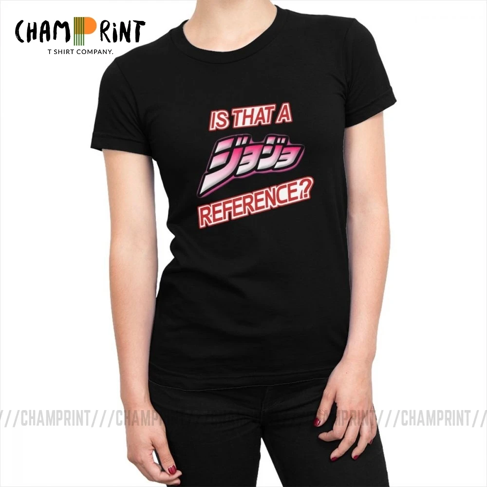 Is That A Jojo Reference T-shirts for Women Jojos Bizarre Adventure T Shirt Grunge Tops Tees Awesome Cotton Female Clothing | Женская