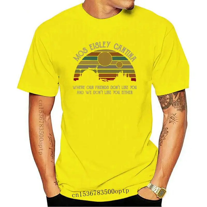 

New Mos Eisley Cantina Where Our Friends Don'T Like You Black Men'S T Shirt S 4Xl