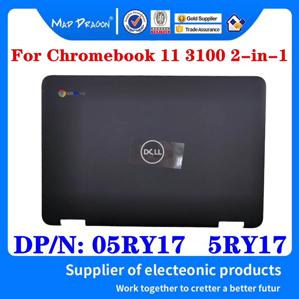 

New Original 05RY17 5RY17 AP2RV000100 For Dell Chromebook 11 3100 2-in-1 Laptop 11.6" Lcd Rear Lid Top Case Back Cover