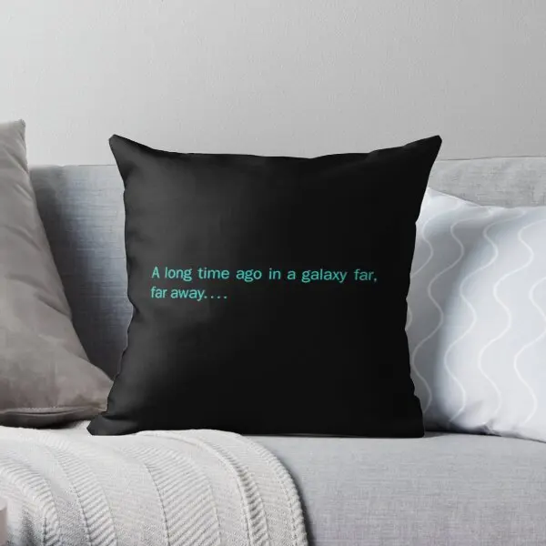 

In a galaxy far far away Soft Decorative Throw Pillow Cover for Home Pillows NOT Included