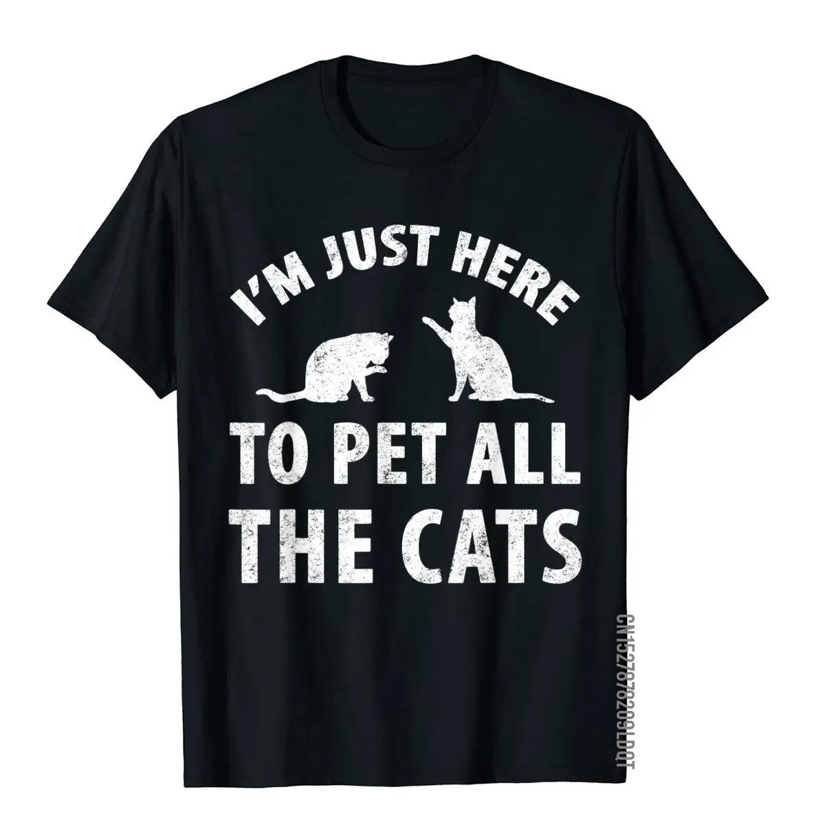 

I'm Just Here To Pet All The Cats T-Shirt - Cat Lover Gift Newest Men T Shirts Cotton Tees Normcore