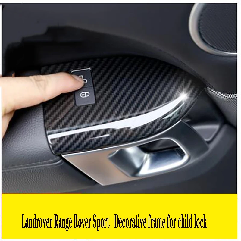 

Carbon Fiber For Landrover Range Rover Sport RR Sport 2014 2015 201 2017 ABS Plastic Child Safety Lock Frame Cover Trim 4pcs/set