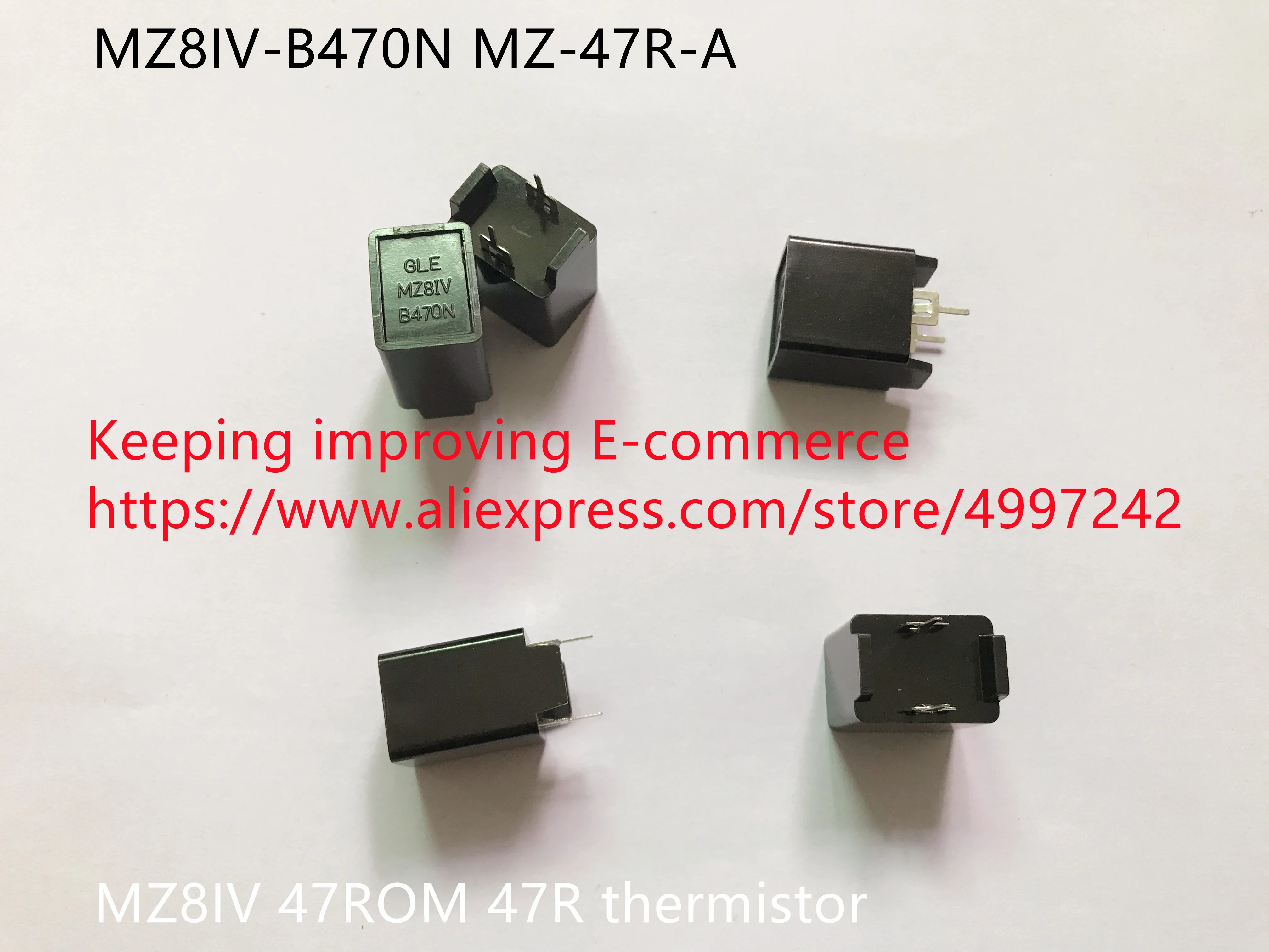 

Original new 100% MZ8IV-B470N MZ-47R-A 47ROM 47R thermistor (Inductor)