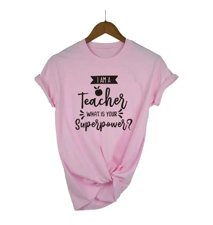 I'm A Teacher What is Your Superpower футболка подарок на выпускной повседневная женская футболка с коротким рукавом Модная хлопковая футболка