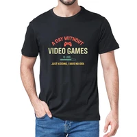 unisex 100 cotton funny gamer gifts a day without video games is like mens t shirt funny women soft tee sweatshirts gift