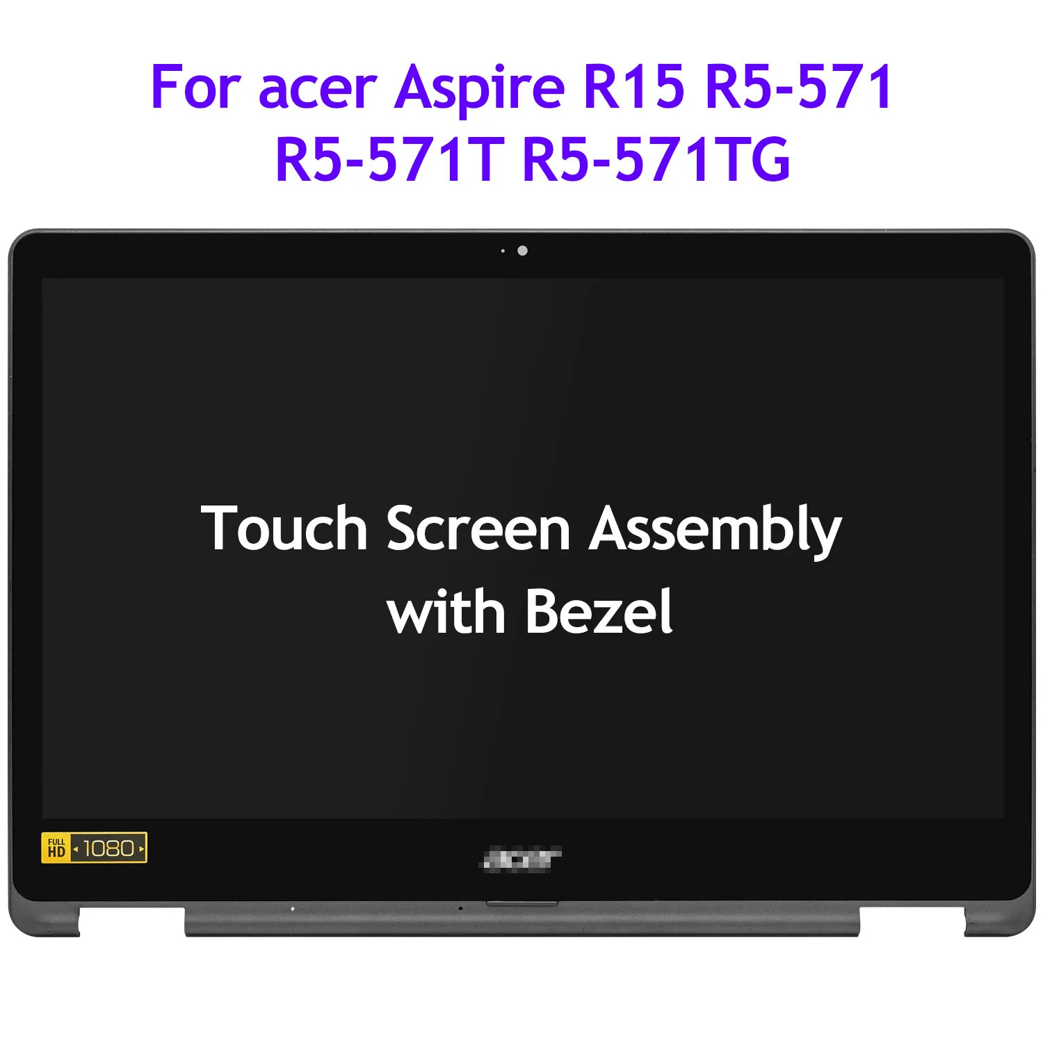 15.6" LCD Touch Screen Digitizer Assembly with Bezel Replacement Display for Acer Aspire R15 R5-571 R5-571T R5-571TG N156HCA-EA1