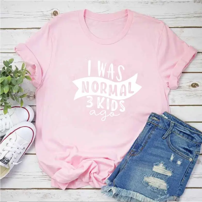 pink t white words Рисовый дизайн, футболка с надписью «I Was Normal Three Kids Ago», забавные женские футболки с надписью «Mom Life», женские футболки на День Матери - Цвет: pink t white words