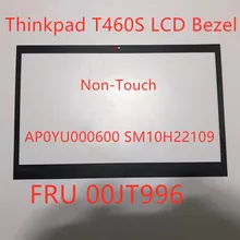 New Original LCD Bezel Screen Front Cover Sheet Sticker For Lenovo Thinkpad T460S Non-Touch LCD Bezel 00JT996 SM10H22109