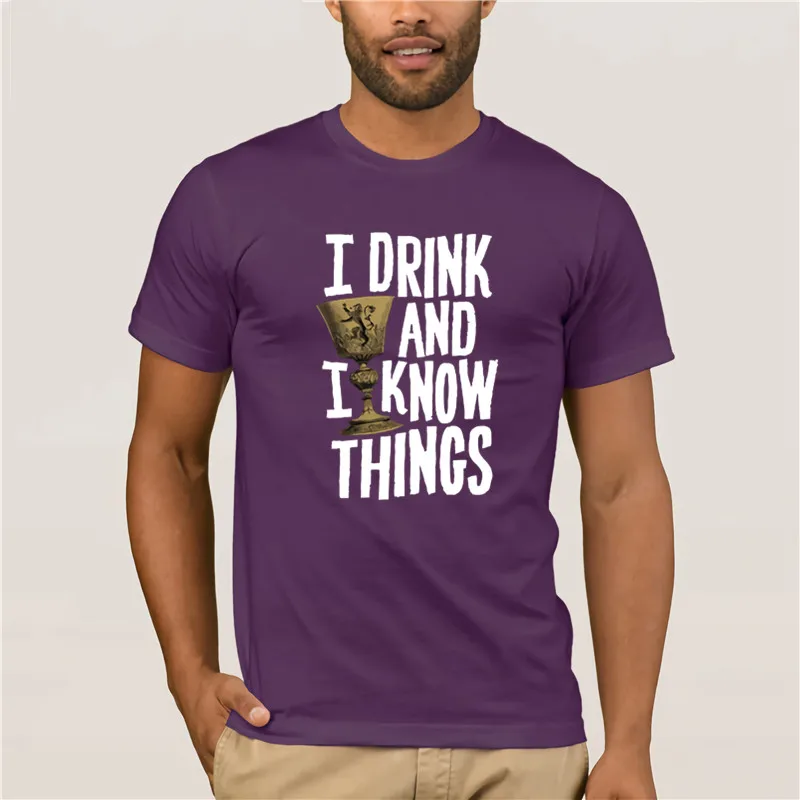 

Fashion T Shirt 100% Cotton i drink and i know things half sleeve t shirt men s printed t shirts