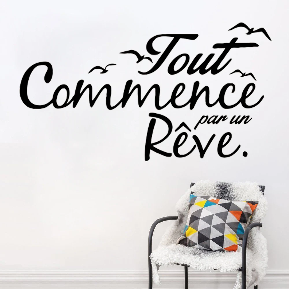 

Wall Stickers Tout Commence Par Un Rêve French Quotes Decals Mural Vinyl Bedroom Livingroom Decoration Poster RU2367