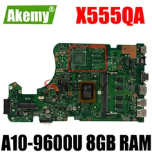 Akemy X555QA For Asus X555Q A555Q X555QG x555bp X555BA Laotop Mainboard X555QA Motherboard W/  A10-9600U 8GB RAM