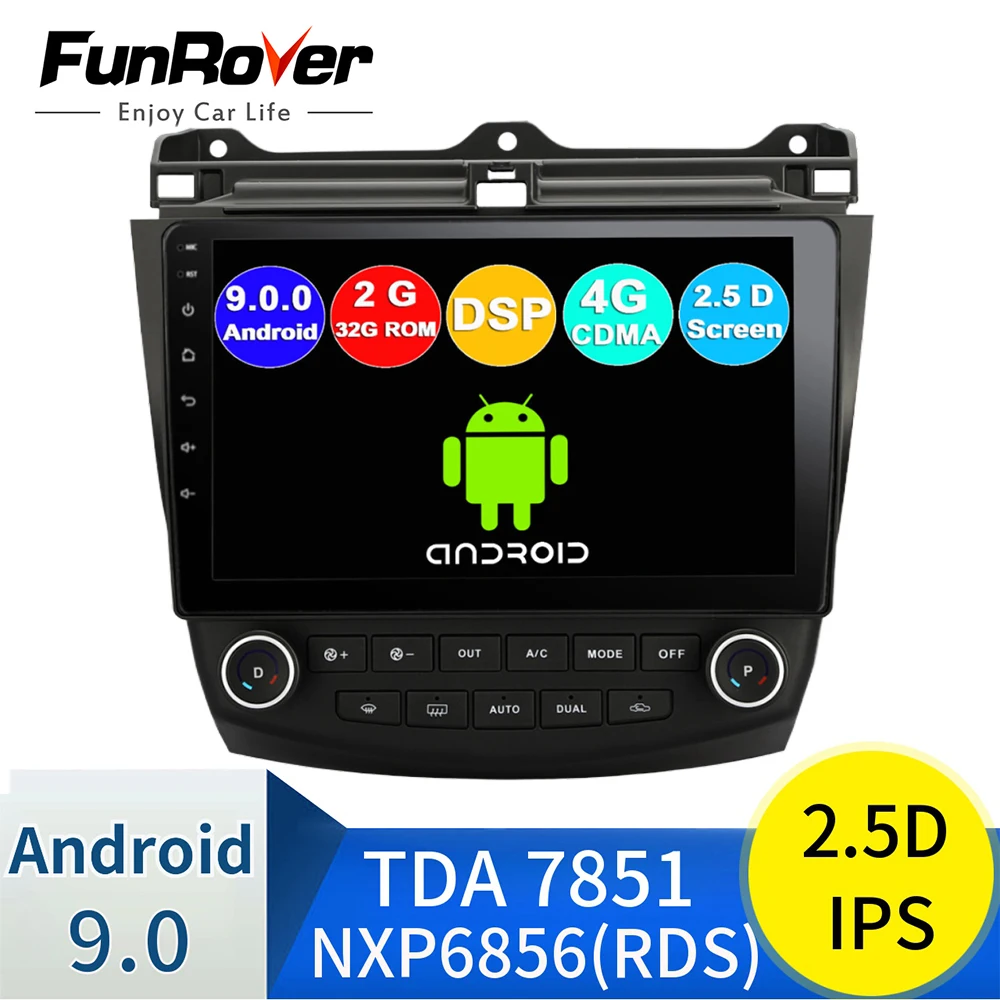 FUNROVER 2.5D android 9,0 автомобильный проигрыватель с радио и GPS dvd для Honda Accord 7 2003-2007 автомобильный dvd Мультимедийная навигация 2 г оперативная память 32 Встроенная RDS