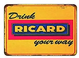 

Metal Signs Drink Ricard Your Way Signs Metal for Crafts 12" x 18"