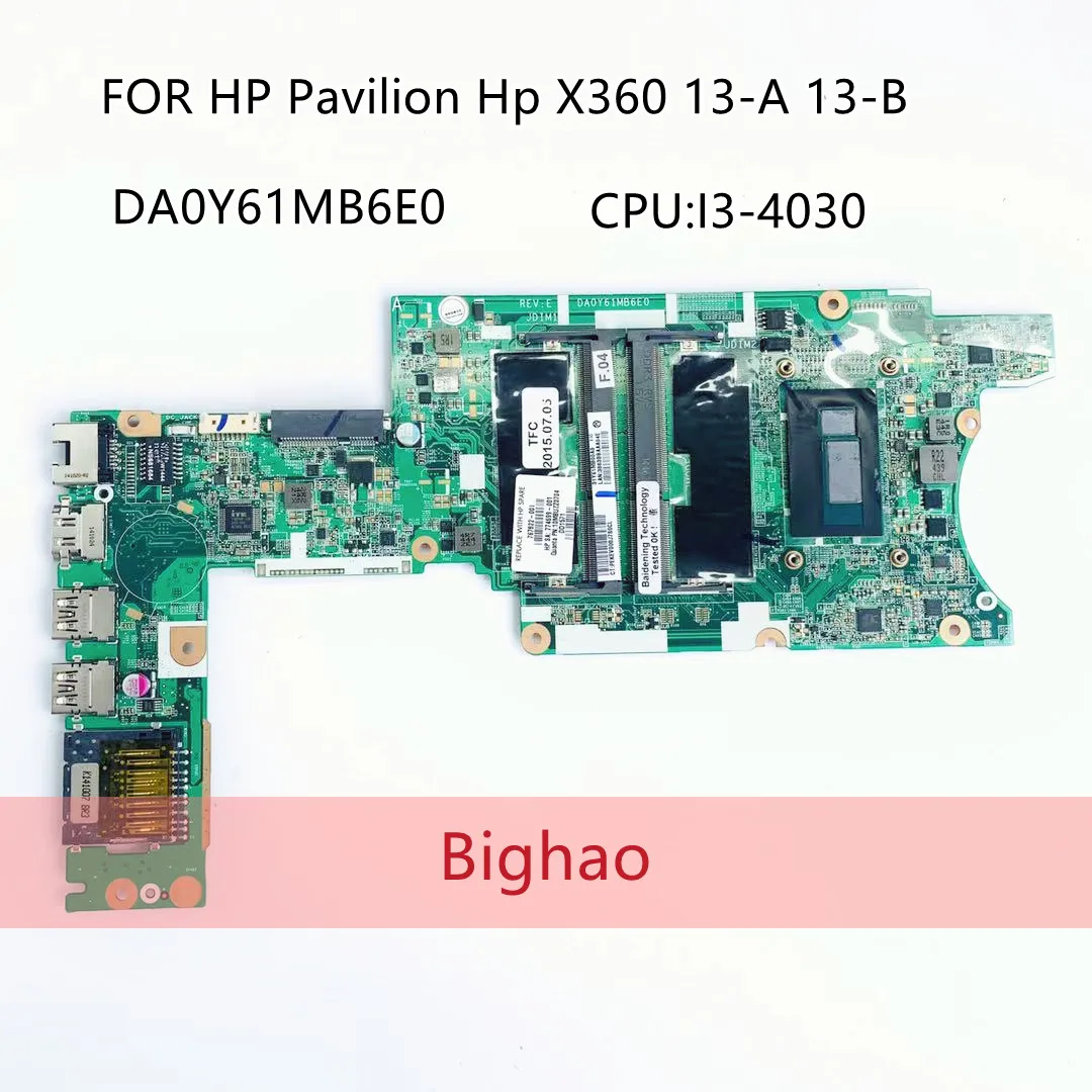 

FOR HP Pavilion Hp X360 13-A 13-B laptop motherboard 767822-001 767821-501 DA0Y61MB6E0 WITH I3-4030U 100% fully tested