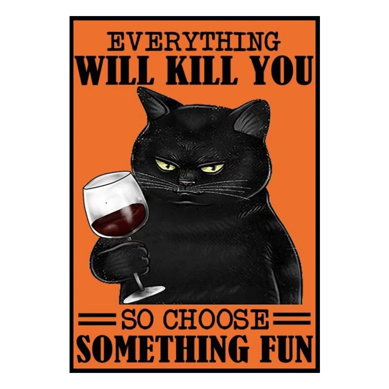

Everything Wlil Kill You So Choose Something Fun Tin Sign Vintage Metal Sign for Home Bar Coffee Wall Decor Art Plates 8x12 Inch
