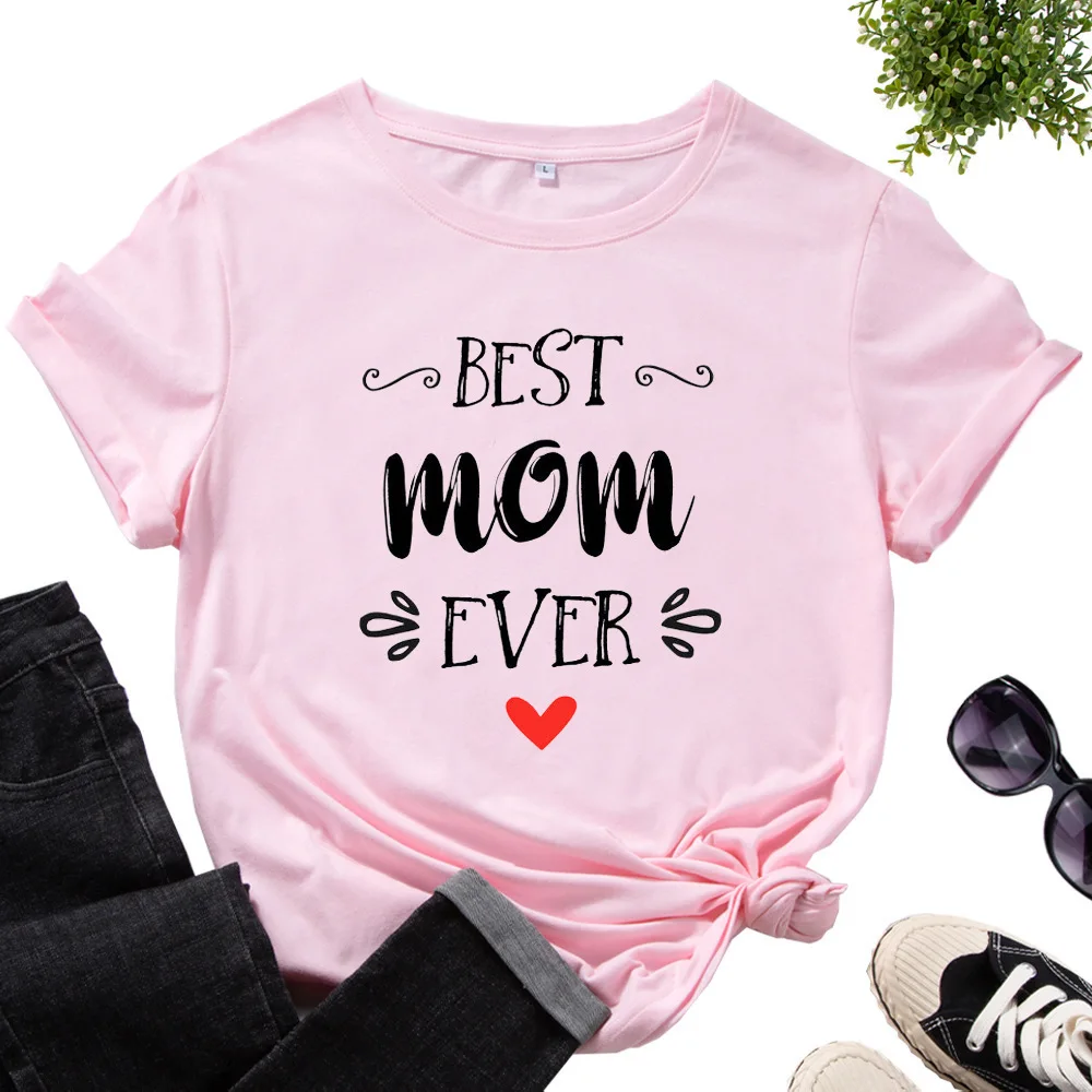 

Best Mom Ever Love Letter Print Women T Shirt Short Sleeve O Neck Loose Women Tshirt Ladies Tee Shirt Clothes Camisetas Mujer