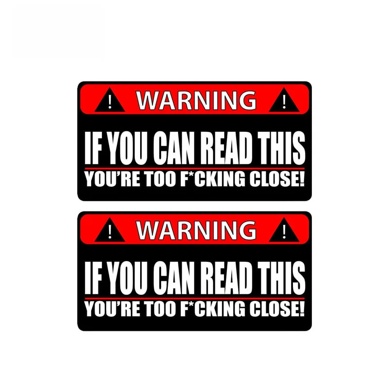 

Personality Warning Car Sticker IfYou Can Read This Youre Too Close PVC Funny Decal Waterproof Automobile Accessories,14cm*7cm
