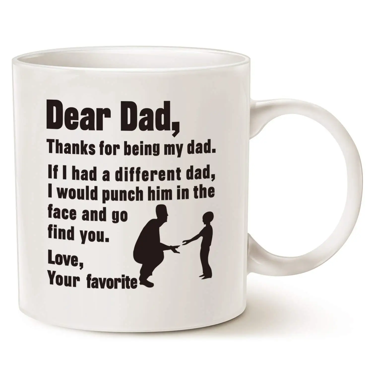 Dear Dad Thanks for Being My If I Had A Different Would Punch Him and Find You 11 Ounces Funny Coffee Mug | Дом и сад