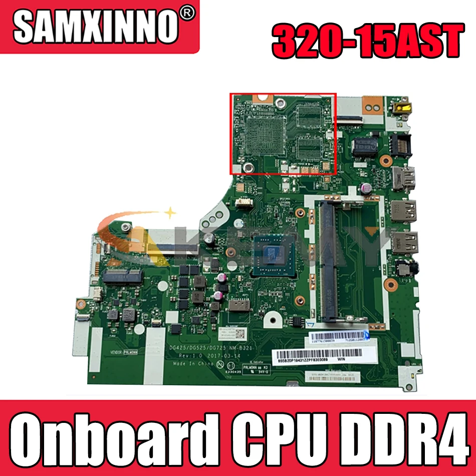 

Akemy для Lenovo 320-15AST 320-17AST 330-15AST Материнская плата ноутбука DG425 DG525 DG725 NM-B321 AMD Встроенное ЦПУ DDR4 тестирование 100%