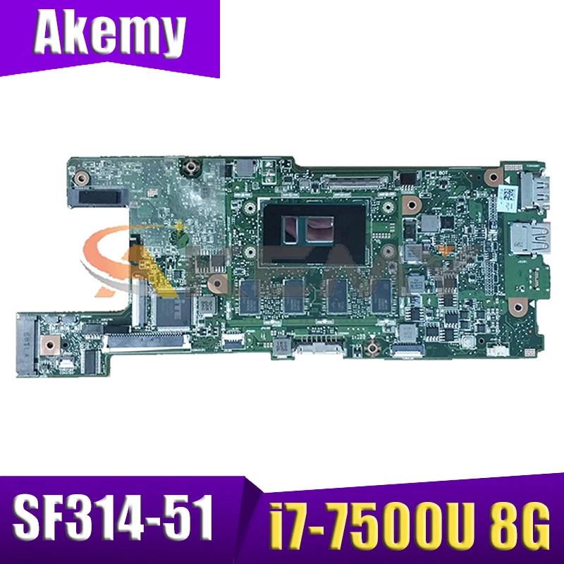 

NB.GKK11.00J For Acer Swift 3 SF314-51 SF314-51G S3-471G S30-10 Laptop Motherboard With i7-7500U CPU 8G-RAM 100% Fully Tested