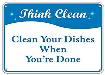 

Metal Signs for Outdoors Think Clean Clean Your Dishes When You're Done Metal Sign 8 X 12 Inch
