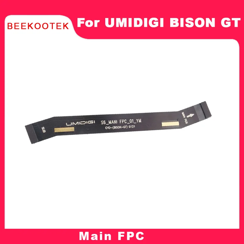 

New Original MainBoard FPC Main Ribbon flex cable FPC Accessories replacement parts For UMIDIGI BISON GT 6.67inch Smartphone