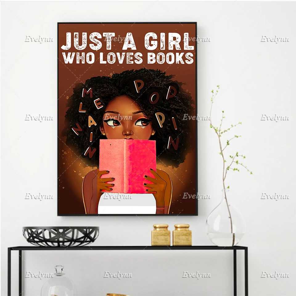 

Melanin Poppin Poster, Just A Girl Who Loves Books , Black Girl Magic, Afro Girl Home Decor Prints Wall Art Canvas Unique Gift