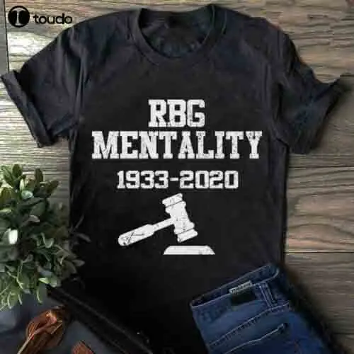 

Ruth Bader Ginsburg RBG Mentality 1933 - 2020 Black T-Shirt