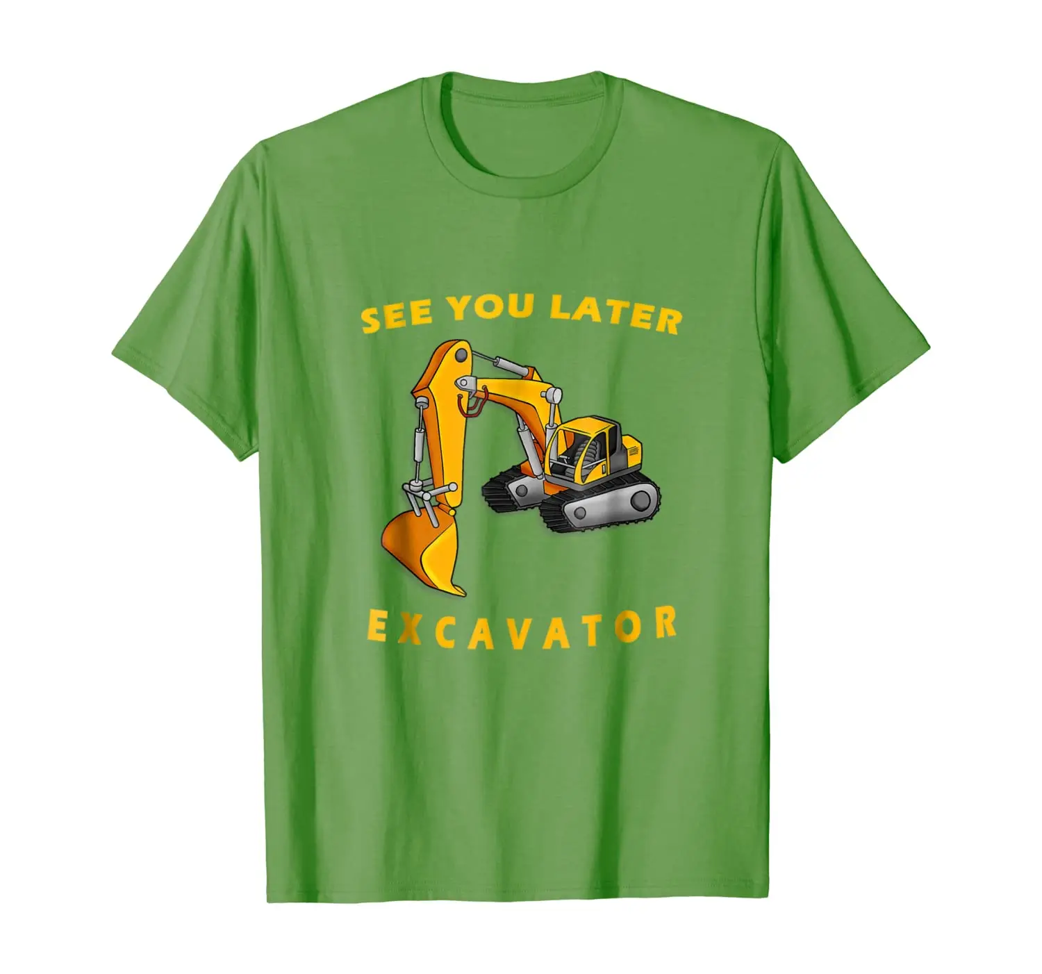

See You Later Excavator Shirt | Toddler Kids T-Shirt