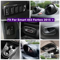 accessories lift button door bowl reading lights gear box cover trim for smart 453 fortwo 2015 2021 carbon fiber look
