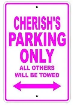

Funny Metal Tin Sign Man Cave Garage Decor 12 x 8 Inches Cherish's Parking Only All Others Will Be Towed Man Cave Chic Wall Deco