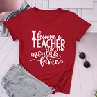 Я стал учителем для славы денег, забавная модная футболка из хлопка с коротким рукавом, милые подарки для преподавания, женская рубашка