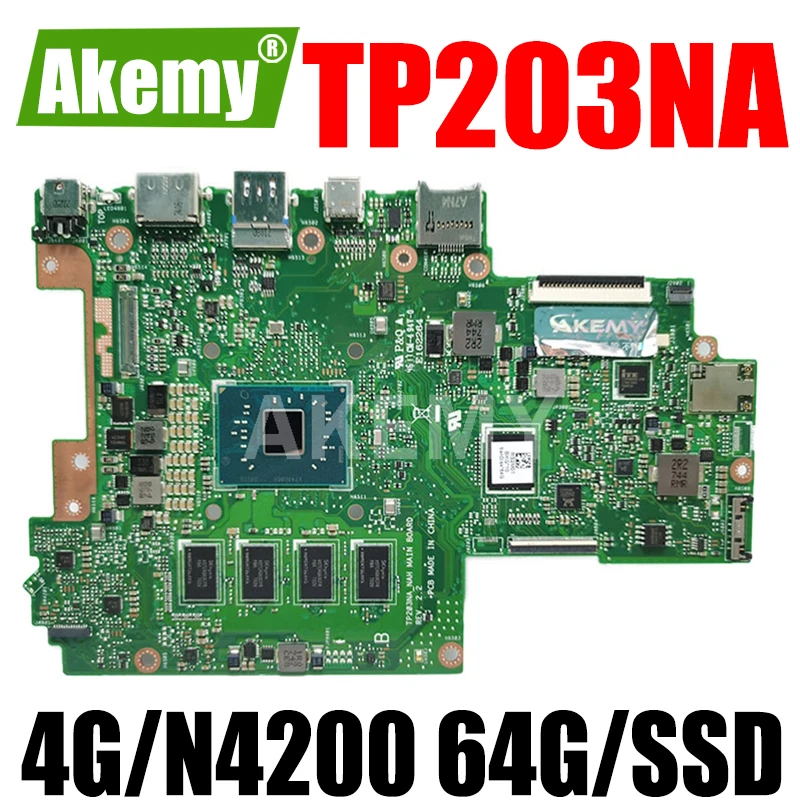 

Akemy 90NB0EQ0-R00050 Mainboard For ASUS TP203NA TP203NAH TP203NAS Laotop Motherboard W/ 4G/N4200 64G/SSD