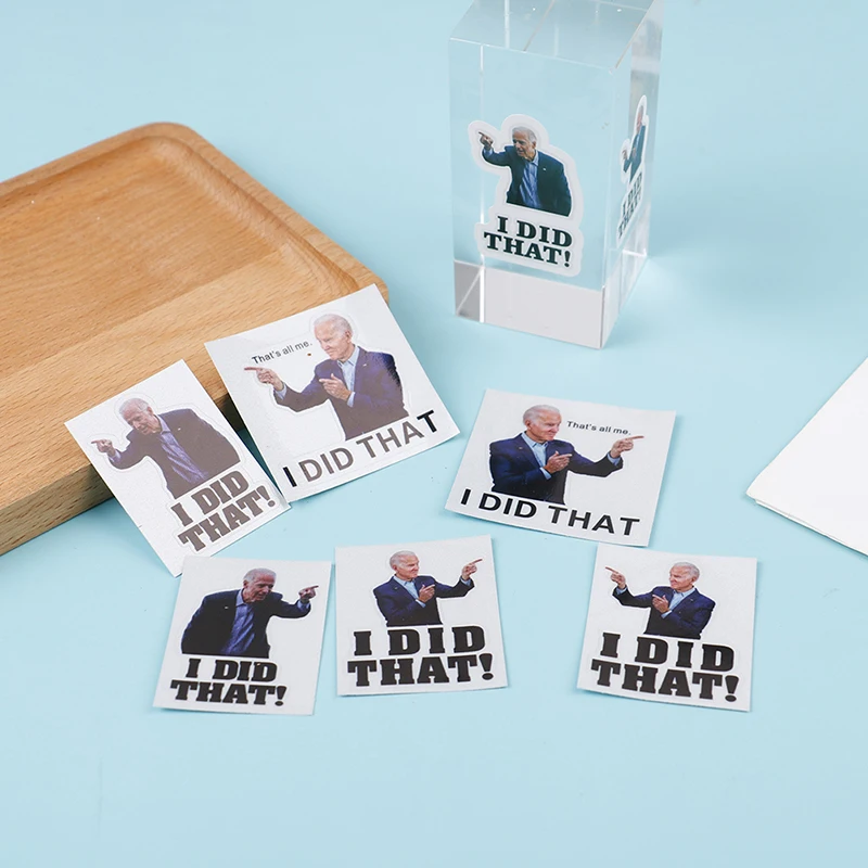 

10PCS Joe Biden I DID That! Sticker Decal Humor - 3.6*5CM/5*5CM/4*5CM, Joe Biden Funny Sticker That's All Me I Did That.