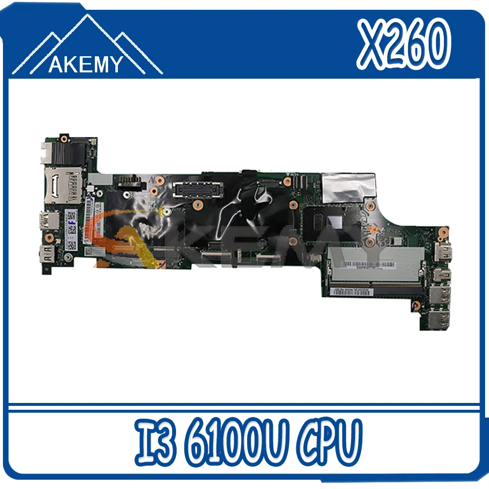

Akemy BX260 NM-A531 For Lenovo ThinkPad X260 Laptop Motherboard CPU I3 6100U 100% Test Work FRU00UP189 01EN192 01HX026 01HX025