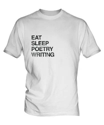 

Eat Sleep Poetry Writing Women and Men White T-Shirt Top shirt