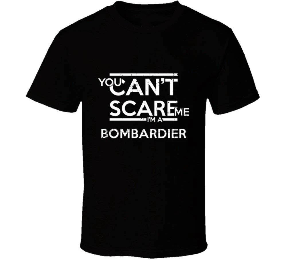 

Fashion You Can't Scare Me I'm a Bombardier Family Group T Shirt