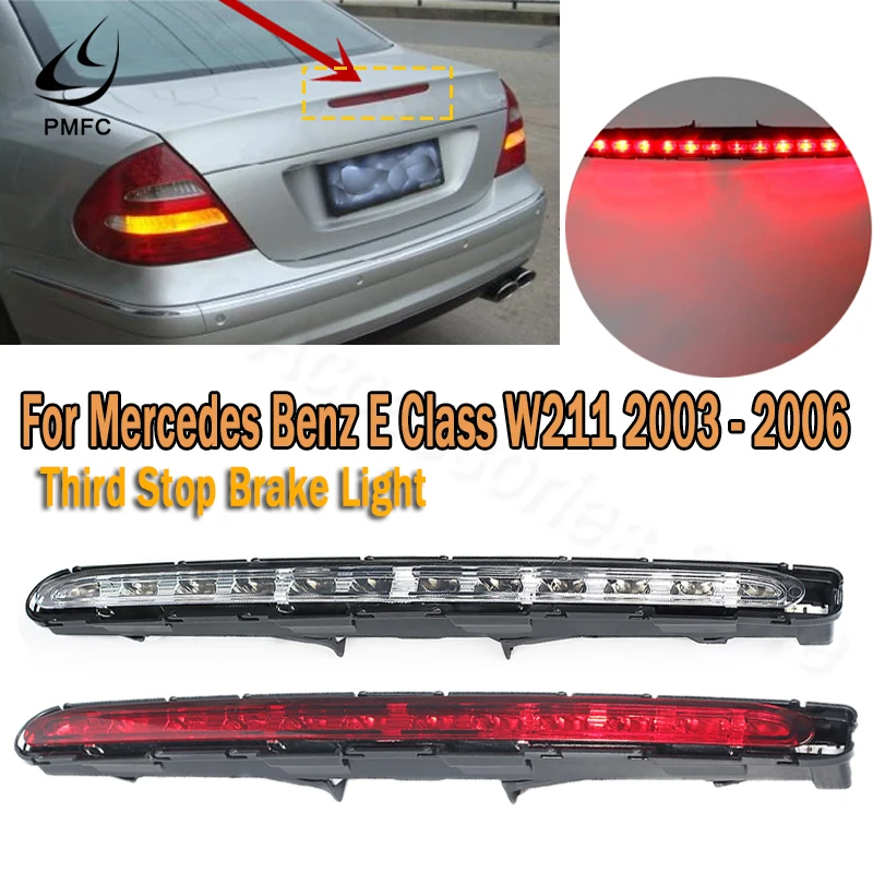 Светодиодный задний стоп сигнал PMFC третий светильник лампа для Mercedes Benz E Class W211 2003