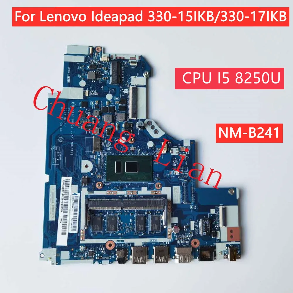Для Lenovo Ideapad 330 15IKB/330 17IKB Материнская плата ноутбука NM B241 с процессором I5 8250U 4 Гб DDR4