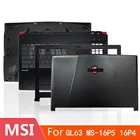 Для MSI GL63 MS-16P5 16P6 16P7 A-оболочкаB-оболочкаC-оболочкаD-оболочкаэкранвалкрышкаоболочка