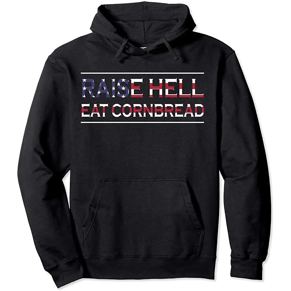 

Raise Hell Eat Cornbread Redneck Southern July 4 Country Pullover Hoodie