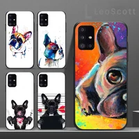 french bulldog dog phone case for samsung galaxy s21 s20 fe s10 a51 a52 a71 a50 a12 a72 a21s a70 note 20 10 ultra plus funda