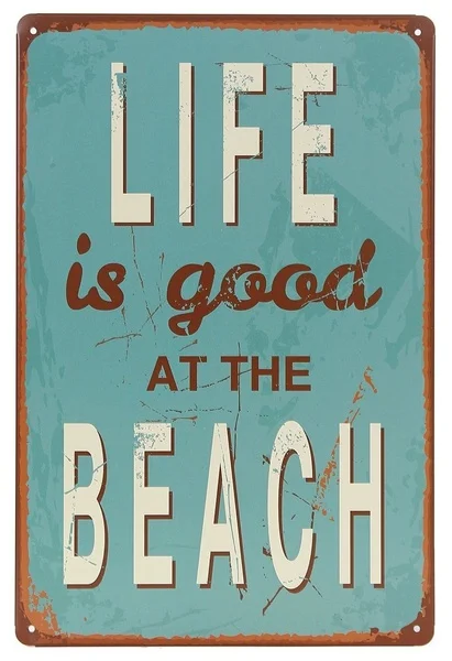 

Life Is Good At Beach Tin Sign Wall Retro Vintage Decor Metal Tin Sign12" X 8"