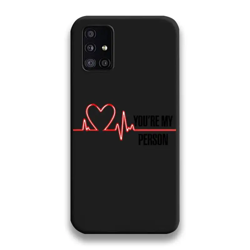

Greys Anatomy You're My Person Phone Case For Samsung Galaxy A21S A01 A11 A31 A81 A10 A20E A30 A40 A50 A70 A80 A71 A51