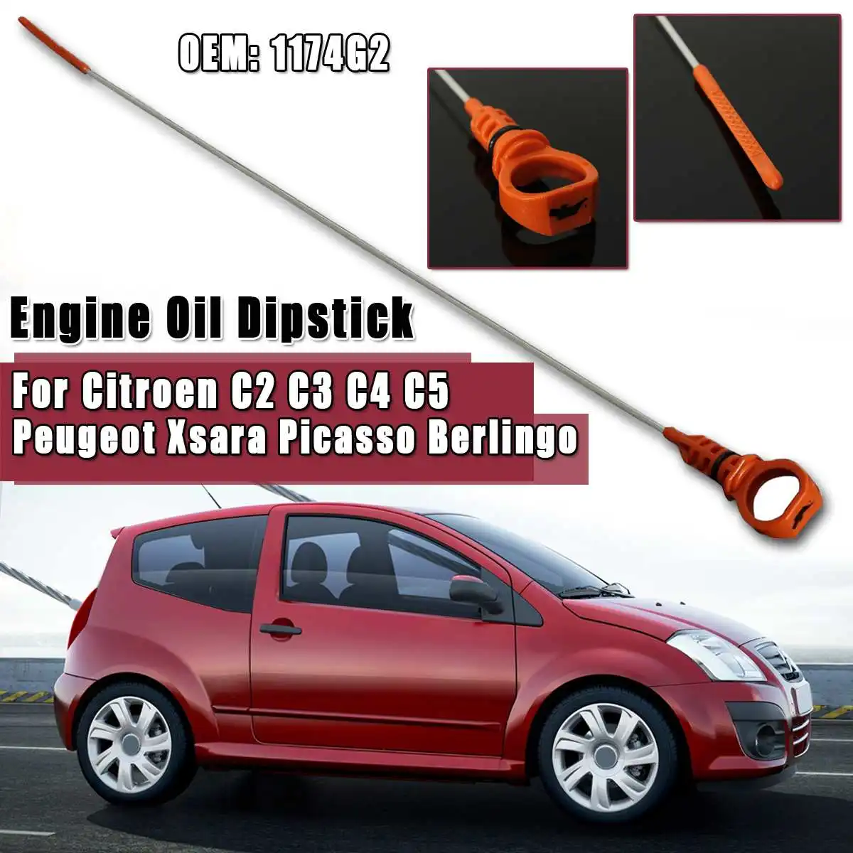 

OEM 1174G2 Car Engine Oil Dipstick For Citroen C2 C3 C4 C5 for Peugeot 206 207 307 308 3008 407 Partner Xsara Picasso Berlingo