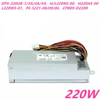 new original psu for dell 220w power supply dps 220ub 1 a dps 220ub 4 a l220ns 00 pe 5221 08 pe 5221 09 pe 5221 06 cpb09 d220r