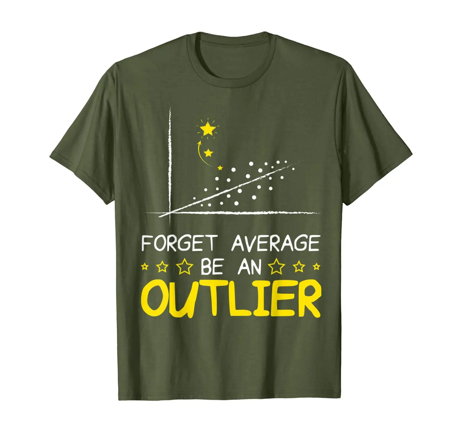 

Forget Average Be An Outlier Funny gifts for math lovers T-Shirt
