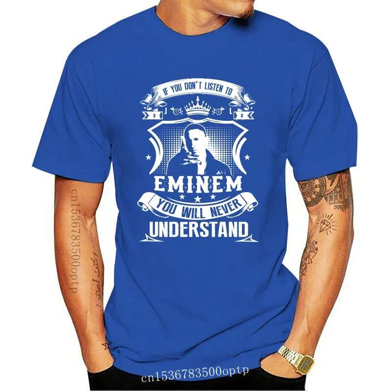 

New 2021 Summer Men's Casual Print T-Shirt Fashion If You Dont Listen To Eminem You Will Never Understand Fashion T Shirt Men