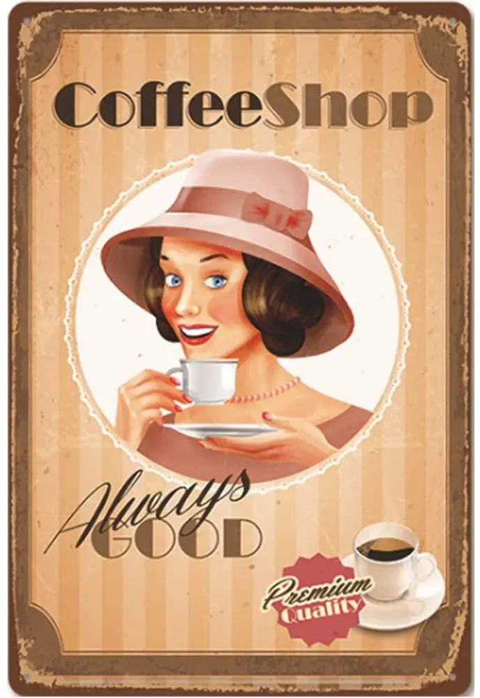 

Retro Design Always Good Coffee Shop Tin Metal Signs Wall Art | Thick Tinplate Print Poster Wall Decoration for Cafe/Kitchen